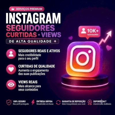 Seguidores, Curtidas, Views para o Instagram | Alta qualidade | Garantia 30 dias