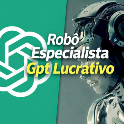 Robô Especialista Gpt Lucrativo -  Entrega 100% automática