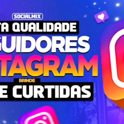 SEGUIDORES INSTAGRAM - VIEWS STORY BR - SEGUIDORES BR - VIEWS REELS - CURTIDAS