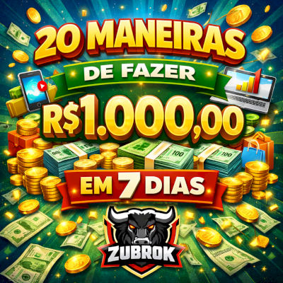 20 Maneiras De Fazer R$1.000,00 Em 7 Dias