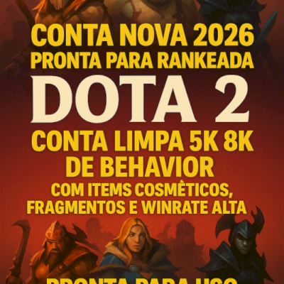 CONTA NOVA 2026 PRONTA P/ RANKEADA DOTA 2. CONTA LIMPA 5K 8K de BEAVIOR. C ITEMS