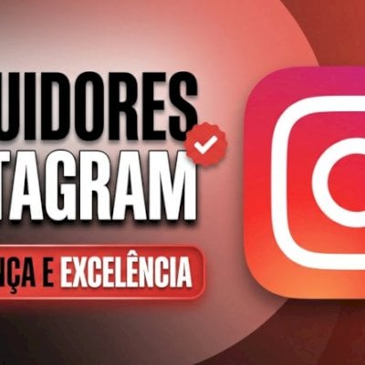 SEGUIDORES INSTAGRAM - MENOR PREÇO,SERVIÇO GARANTIDO!
