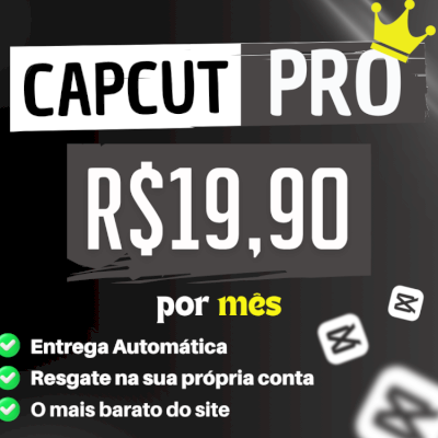 👑 CAPCUT PRO R$19,90 | ✅️ ENTREGA AUTOMÁTICA | ⭐️ O MAIS BARATO | 💎 MENSAL