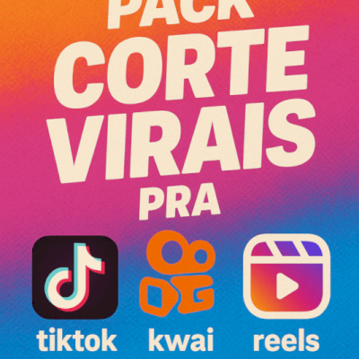🎬 Pack Corte Virais – Conteúdo Pronto para TikTok, Kwai e Reels