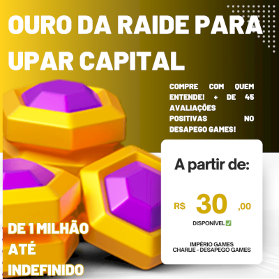 OURO DA CAPITAL DE 1 M ATÉ MAX