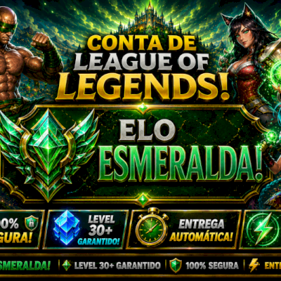 [ENTREGA AUTOMÁTICA] LOL ESMERALDA 2, 17 SKINS, ULTIMATE E LENDÁRIA, 20K EA