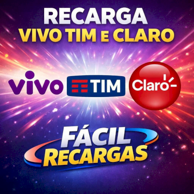 RECARGA DE CELULAR - VIVO/TIM/CLARO