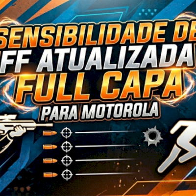 🔥 Sensibilidade Free Fire Motorola – Full Capa + DPI 100% Calibrada 🔥