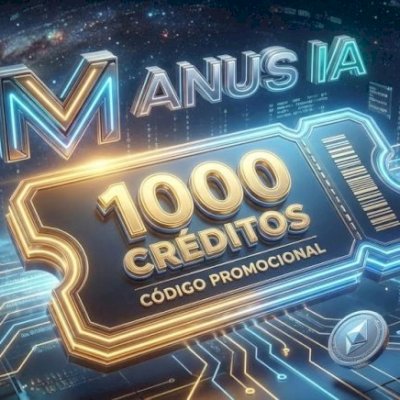 💎 CÓDIGO MANUS IA: Resgate 1.000 Créditos Agora 💰 | Cupom Exclusivo
