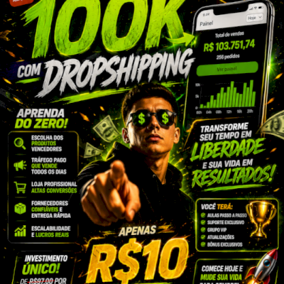 💰 DO 0 AOS 100K COM DROPSHIPPING – APENAS R$10!