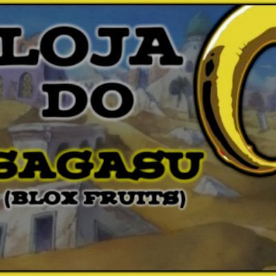 - ̗̀𝗟𝗢𝗝𝗔 𝗗𝗢 𝗦𝗔𝗚𝗔𝗦𝗨(BLOX FRUITS)  |  PROMOÇÃO RELÂMPAGO.