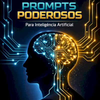 200 Prompts Poderosos para Inteligência Artificial – Crie todos  tipos Conteúdos
