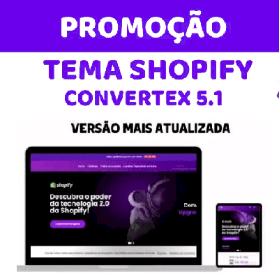 Tema Shopify Convertex 5.1+ BRINDES + 300 Produtos