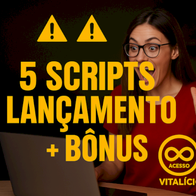 🚀 5 Scripts Lançamento +Super Bônus