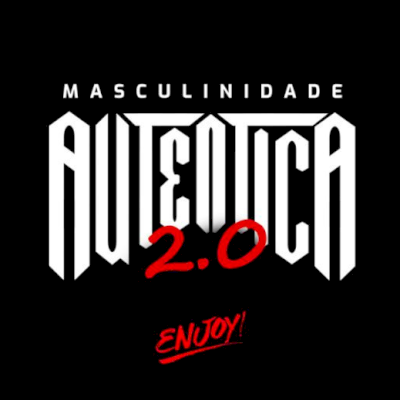 Masculinidade Autentica 2.0
