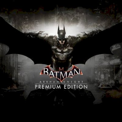 Batman: Arkham Knight (Premium Edition) steam